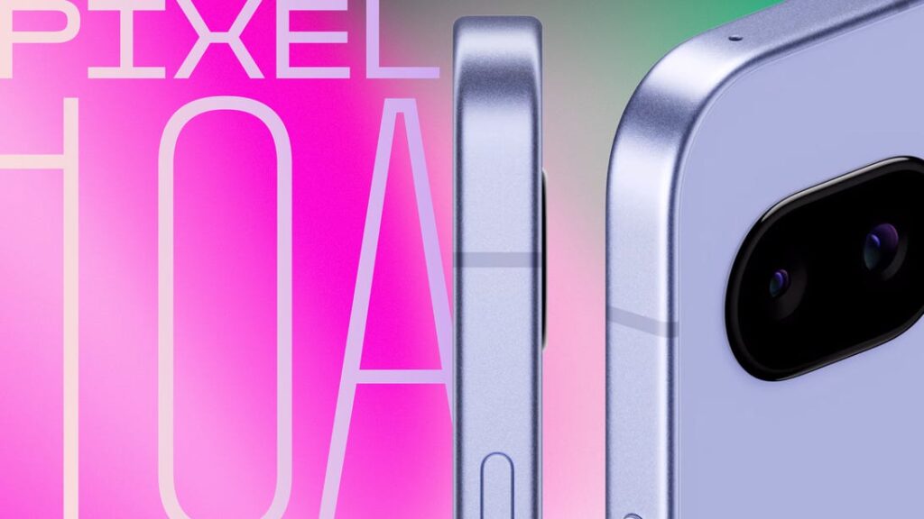 google pixel 10a rumors: everything we know so far